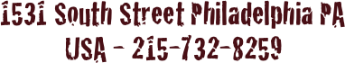 1531 South Street Philadelphia PA USA - 215-732-8259